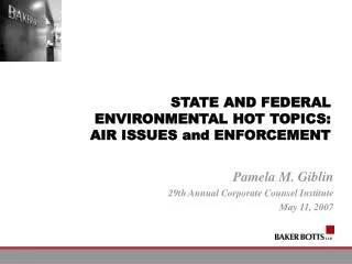 STATE AND FEDERAL ENVIRONMENTAL HOT TOPICS: AIR ISSUES and ENFORCEMENT