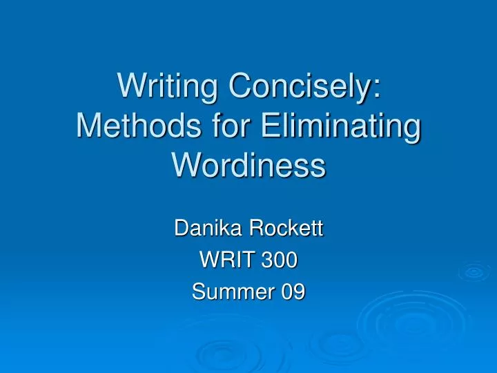 writing concisely methods for eliminating wordiness