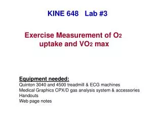 Exercise Measurement of O 2 uptake and V O 2 max