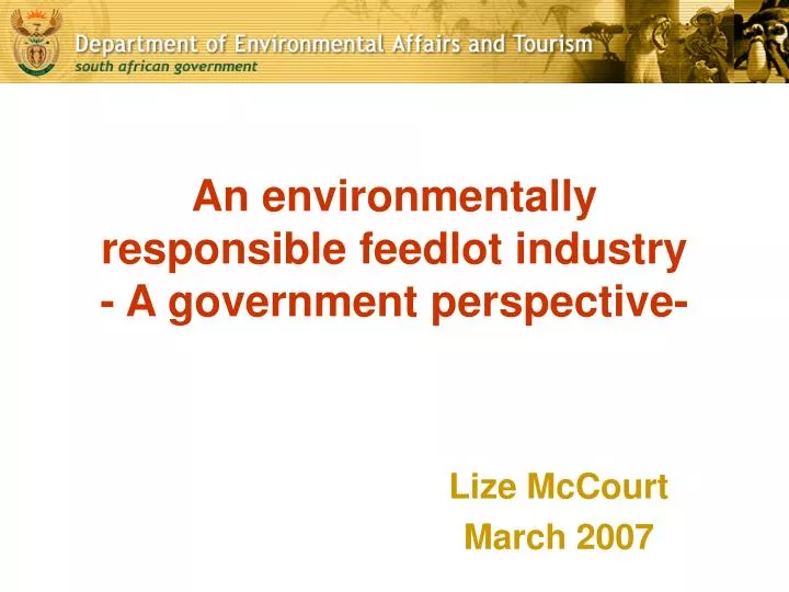 an environmentally responsible feedlot industry a government perspective