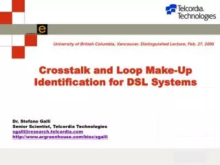Crosstalk and Loop Make-Up Identification for DSL Systems