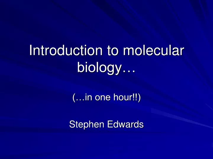 introduction to molecular biology
