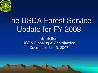 The USDA Forest Service Update for FY 2008