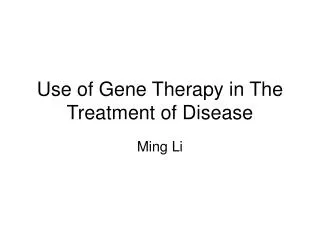 Use of Gene Therapy in The Treatment of Disease