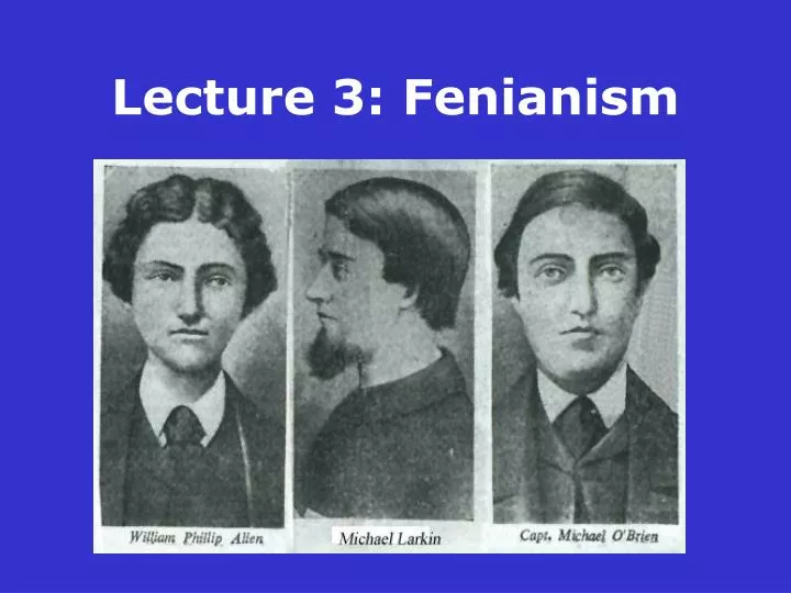 lecture 3 fenianism