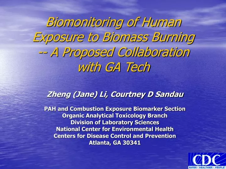 biomonitoring of human exposure to biomass burning a proposed collaboration with ga tech
