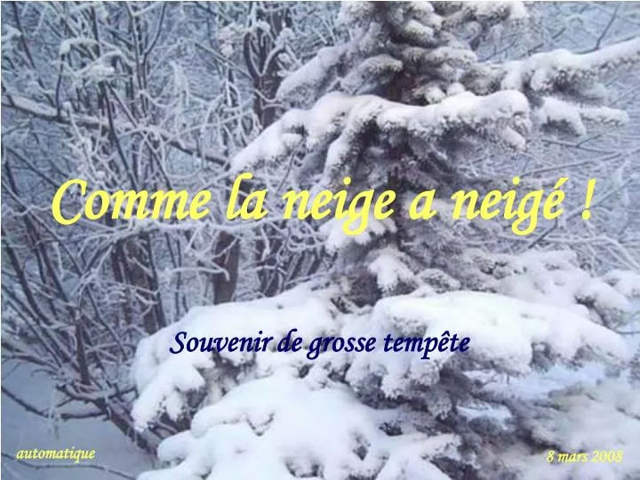 comme la neige a neig