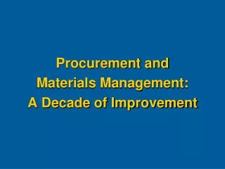 Procurement and Materials Management: A Decade of Improvement