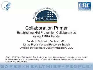 Collaboration Primer Establishing HAI Prevention Collaboratives using ARRA Funds