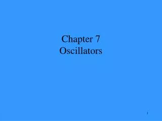 Chapter 7 Oscillators