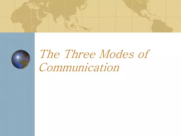 the three modes of communication