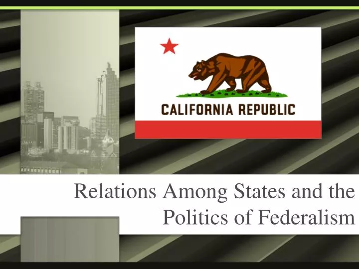 relations among states and the politics of federalism