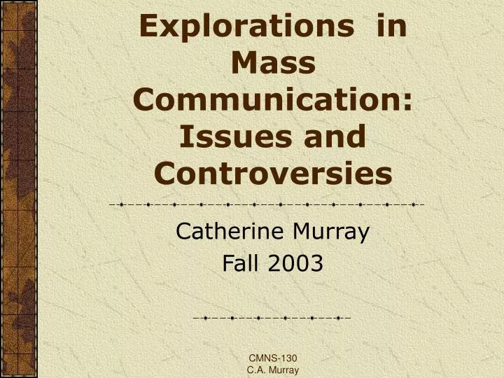 explorations in mass communication issues and controversies