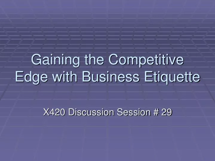 gaining the competitive edge with business etiquette