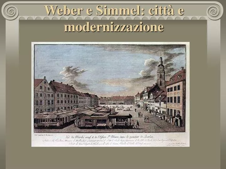 weber e simmel citt e modernizzazione