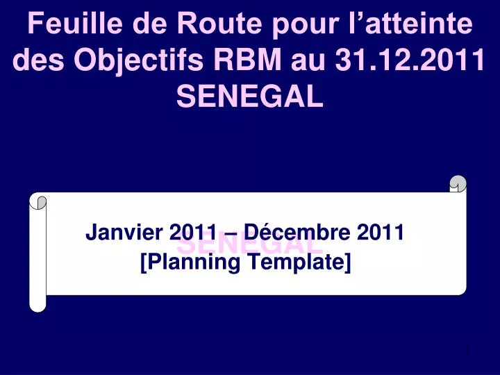 feuille de route pour l atteinte des objectifs rbm au 31 12 2011 senegal senegal