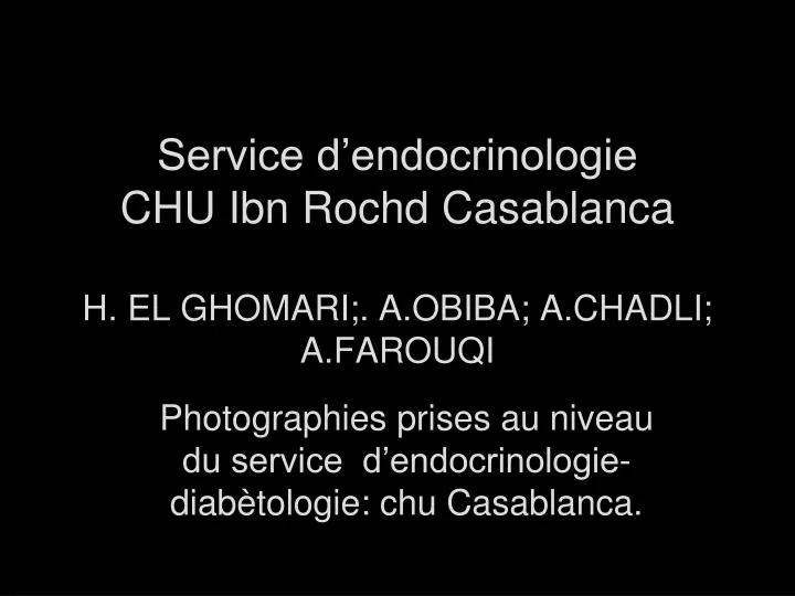 service d endocrinologie chu ibn rochd casablanca h el ghomari a obiba a chadli a farouqi
