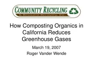 How Composting Organics in California Reduces Greenhouse Gases