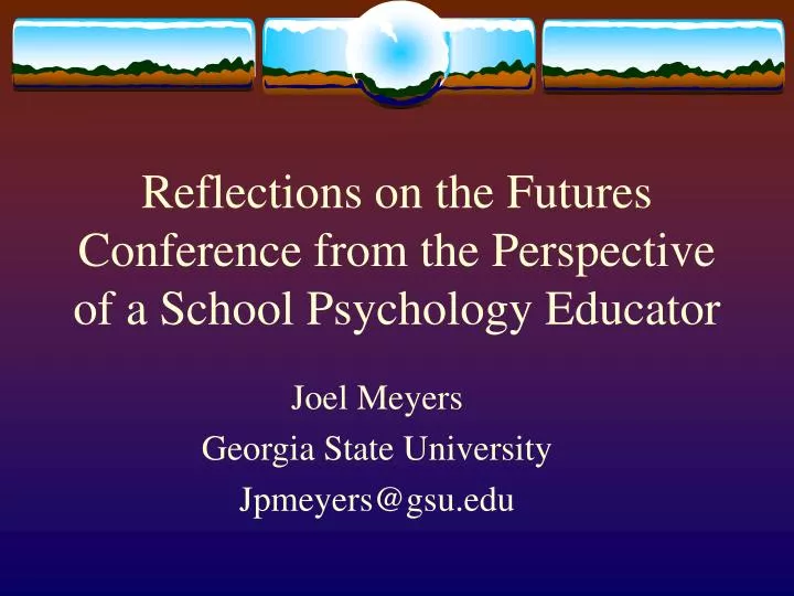 reflections on the futures conference from the perspective of a school psychology educator