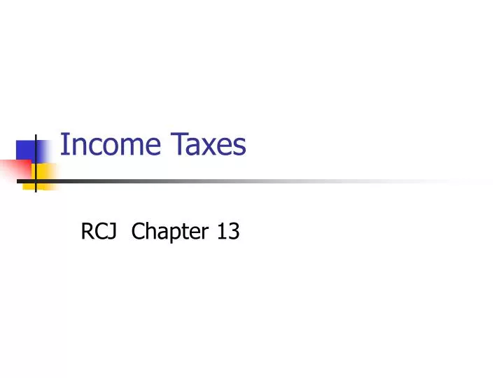 income taxes