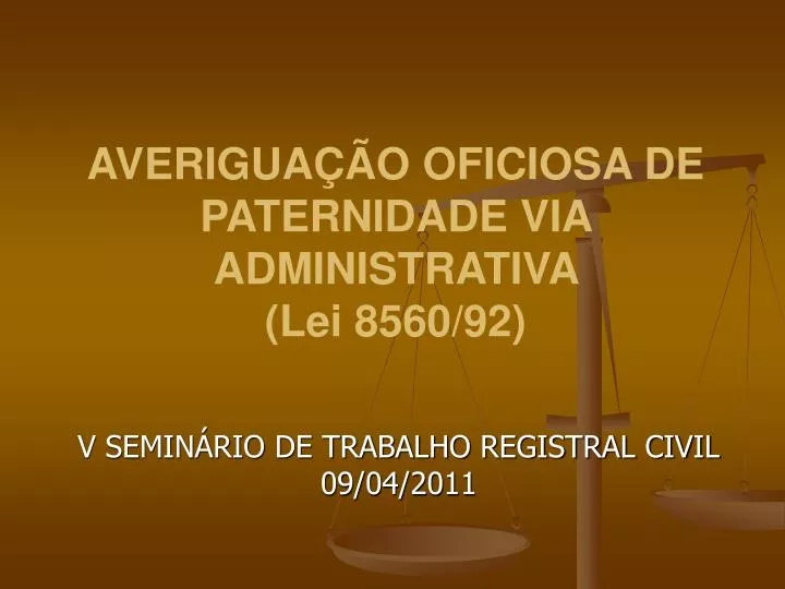 averigua o oficiosa de paternidade via administrativa lei 8560 92