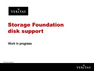 Storage Foundation disk support