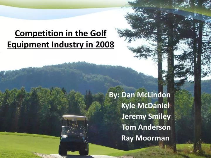 competition in the golf equipment industry in 2008