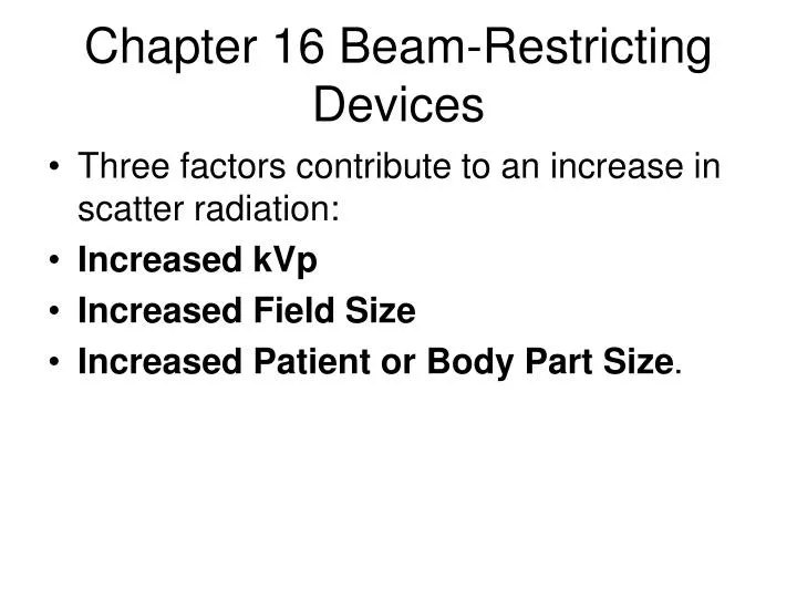 chapter 16 beam restricting devices