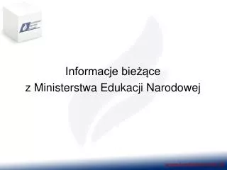 Informacje bieżące z Ministerstwa Edukacji Narodowej