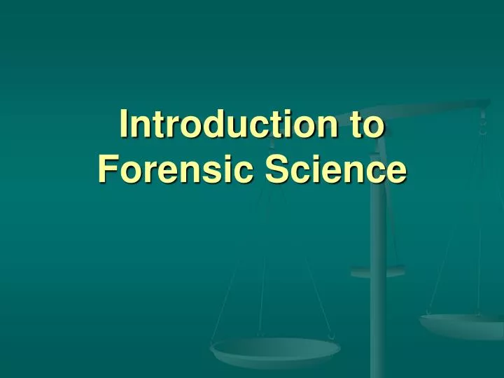 introduction to forensic science