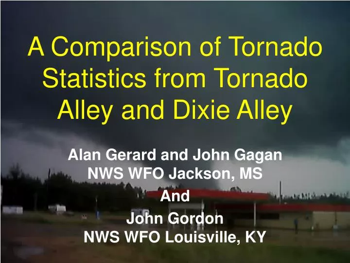 a comparison of tornado statistics from tornado alley and dixie alley