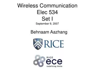 Wireless Communication Elec 534 Set I September 9, 2007