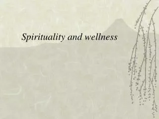 Spirituality and wellness