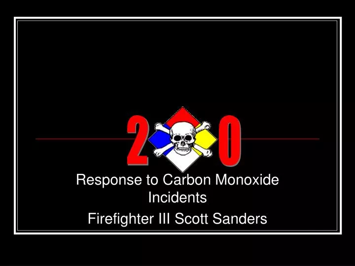 response to carbon monoxide incidents firefighter iii scott sanders