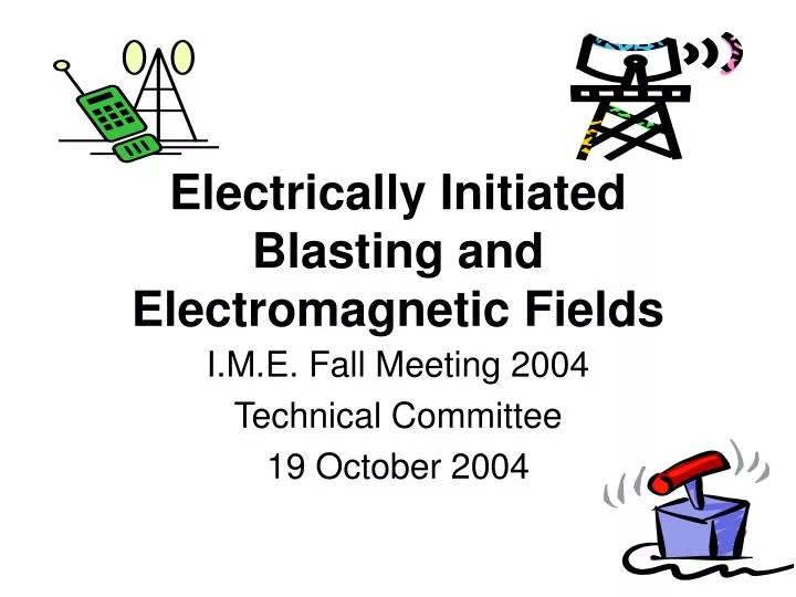 electrically initiated blasting and electromagnetic fields