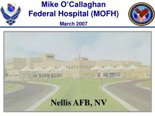 Mike O’Callaghan Federal Hospital (MOFH) March 2007