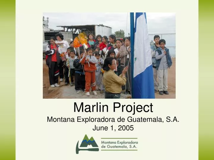 marlin project montana exploradora de guatemala s a june 1 2005