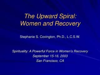 The Upward Spiral: Women and Recovery