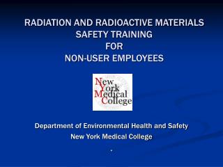 RADIATION AND RADIOACTIVE MATERIALS SAFETY TRAINING FOR NON-USER EMPLOYEES