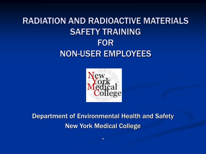radiation and radioactive materials safety training for non user employees