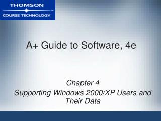 A+ Guide to Software, 4e