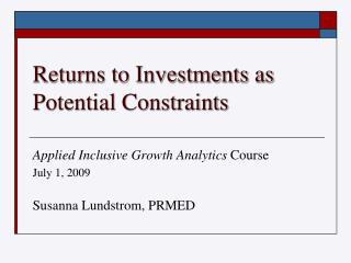 Returns to Investments as Potential Constraints
