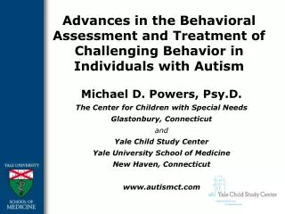 Advances in the Behavioral Assessment and Treatment of Challenging Behavior in Individuals with Autism