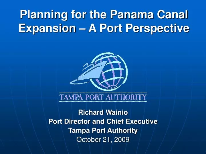 planning for the panama canal expansion a port perspective