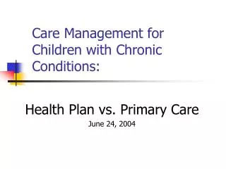 Care Management for Children with Chronic Conditions: