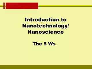 Introduction to Nanotechnology/ Nanoscience