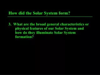 How did the Solar System form?