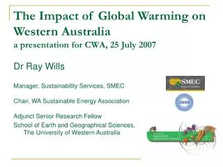 The Impact of Global Warming on Western Australia a presentation for CWA, 25 July 2007