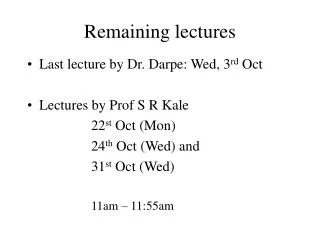 Remaining lectures