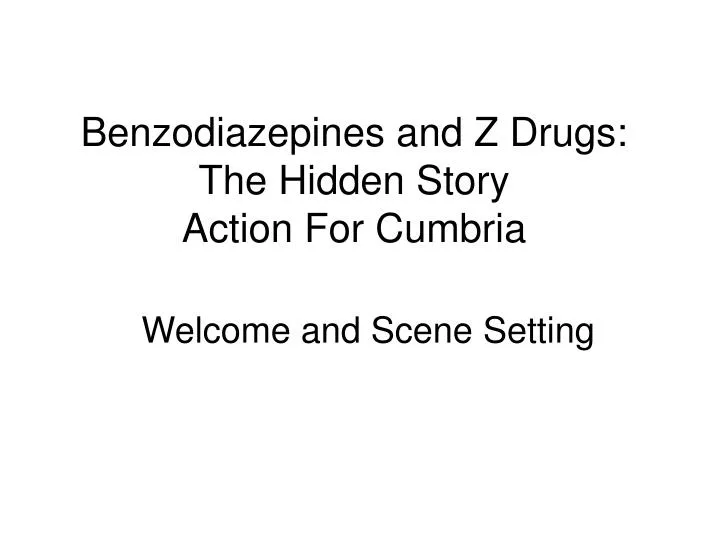 benzodiazepines and z drugs the hidden story action for cumbria